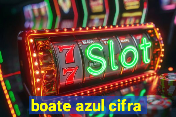 boate azul cifra